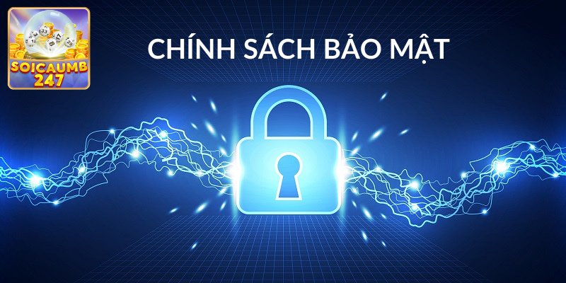 Chính Sách Bảo Mật Soi Cầu 247 - Nội Dung Mới Nhất 2024